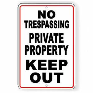 No Trespassing Private Property Keep Out Aluminum Metal Sign USA SNT011