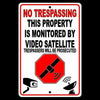 No Trespassing This Property Is Monitored By Video Satellite