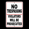 No Trespassing Violators Will Be Prosecuted Sign surveillance Camera warn SNT003