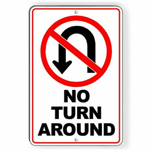 No Turn Around Metal Sign best WARNING Do Not STOP STA003