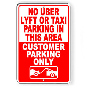 No Uber Lyftt Taxi Parking Customer Parking Only Towed Metal Sign SNP058