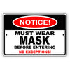 Notice Must Wear Mask Before Entering For Door Or Window Aluminum Metal Sign