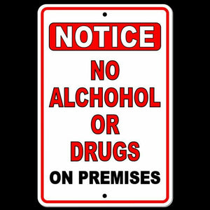 Notice No Alcohol Or Drugs On Premises Metal Sign rules consumed best warn SW009