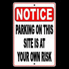 Notice Parking On This Site At Your Own Risk SafetySign Security Metal SNP015