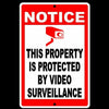 Notice This Property Is Protected By Video Surveillance Camera cctv S002