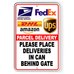 Parcel Deliveries In Can Behind Gate Metal SignDelivery I306