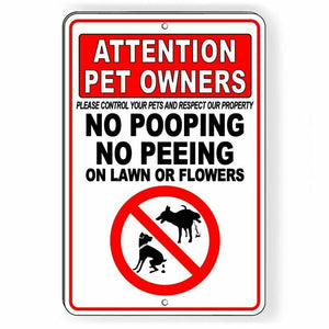 Pet Owners Control Your Pets No Pooping Peeing Lawn Or Flowers Metal Sign SBD032