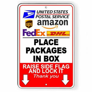 Place Packages In Box Raise Flag USPS FEDEX UPSDelivery Metal Sign SI88