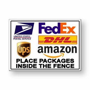 Place Packages Inside The Fence Sign Metal deliver USPS UPS MS053