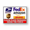 Place Packages Inside The PorchDelivery Instructions Metal Sign USPS UPS MS047