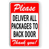 Please Deliver All Packages To BackDoor Metal SignDelivery SI190