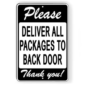 Please Deliver All Packages To BackDoor Metal SignDelivery SI191