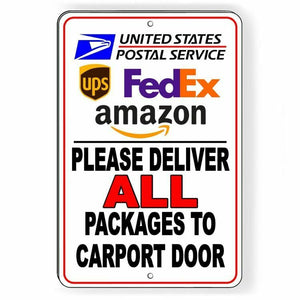 Please Deliver All Packages To Carport Door Sign Metal USPS UPS SI102