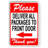 Please Deliver All Packages To Front Door Arrow Left Metal Sign SI153