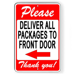 Please Deliver All Packages To Front Door Arrow Left Metal Sign SI153