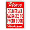 Please Deliver All Packages To Front Door Metal Sign SI164