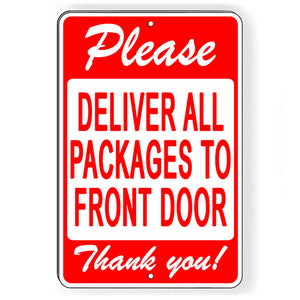 Please Deliver All Packages To Front Door Metal Sign SI164