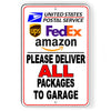 Please Deliver All Packages To Garage Sign USPS FEDEX SI253