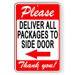 Please Deliver All Packages To Side Door Arrow Left Metal Sign SI171