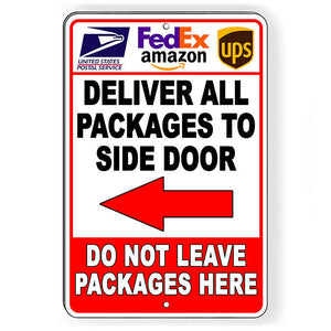 Please Deliver All Packages To Side Door Arrow Left Metal Sign SI196