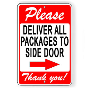 Please Deliver All Packages To Side Door Arrow Right Metal Sign SI170