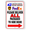 Please Deliver All Packages To Side Door Arrow Right Sign Metal USPS UPS SI027