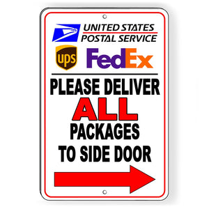 Please Deliver All Packages To Side Door Arrow Right Sign Metal USPS UPS SI027