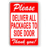 Please Deliver All Packages To Side Door Metal Sign 5 SIZESDelivery SI165