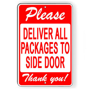 Please Deliver All Packages To Side Door Metal Sign 5 SIZESDelivery SI165