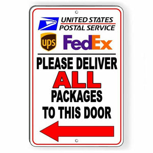 Please Deliver All Packages To This Door Arrow Left Sign Metal USPS UPS SI078