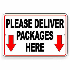 Please Deliver Packages Here Arrows DownSign I283