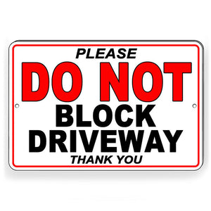 Please Do Not Block Driveway Metal Sign SDNB019