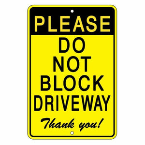 Please Do Not Block Driveway Thank you Metal Sign SDNB009