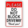 Please Do Not Block Driveway Thank you Metal Sign SDNB010