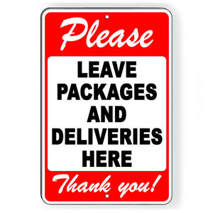 Please Leave All Packages And Deliveries Here Metal Sign I305