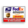 Please Leave Packages In This Garage Metal Sign deliver MS093