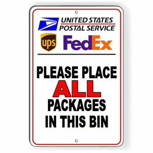 Please Place All Packages In This Bin Sign MetalDelivery instructions USPS SI47