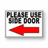 Please Use Side Door Arrow Left Metal Sign MS049