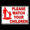 Please Watch Your Children Signswimming neighborhood SafetyWARNING SNW004