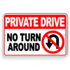 Private Drive No Turn Around Metal Sign u turn keep out trespass STA004