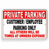 Private Parking Customers Employees Only Others Towed Metal Sign SPK001