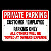 Private Parking Customers and Employees Only Others Towed Metal Sign SPK001