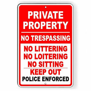 Private Property No Trespassing Loitering Police Will Be Called Sign Metal SPP11