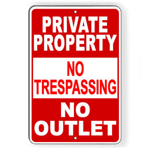 Private Property No Trespassing No Outlet Metal Sign WARNING STOP SPP015