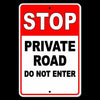 Private Road STOP Do Not Enter Sign Metal WARNING trespassing keep out SDN003