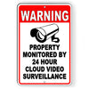 Property Monitored By 24 Hour Cloud Video Surveillance Metal Sign S058