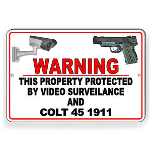 Property Protected By Video Surveillance And Colt45 Metal Sign SSG034