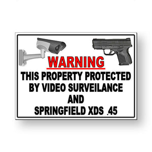 Protected By Video Surveillance And XDS .45 Metal Sign MS003