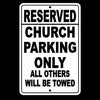 Reserved Church Parking Only All Others Will Be Towed Sign religious SNP022