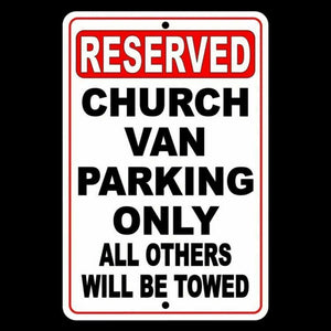 Reserved Church Van Parking Only All Others Will Be Towed Sign religious SNP023